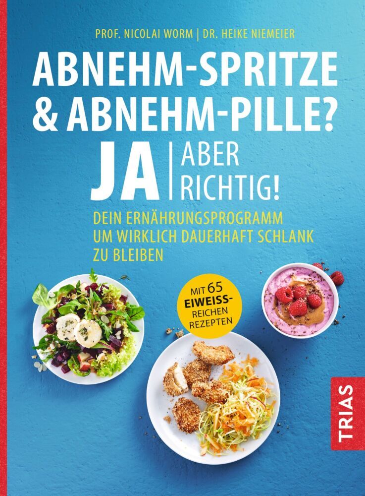 Abnehm-Spritze & Abnehm-Pille? Ja, aber richtig! (Nicolai Worm)