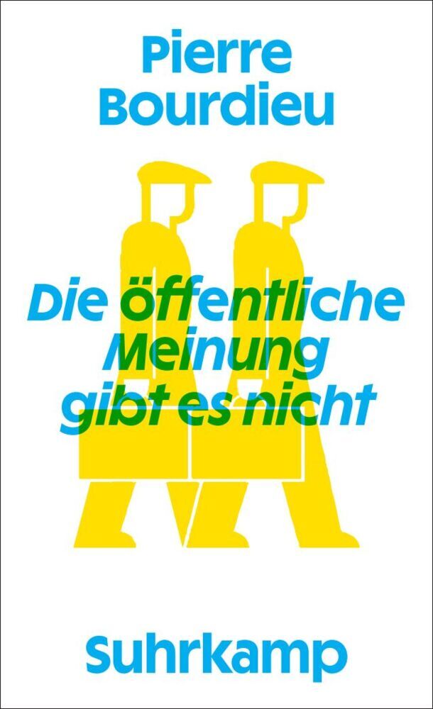 Die öffentliche Meinung gibt es nicht (Pierre Bourdieu)