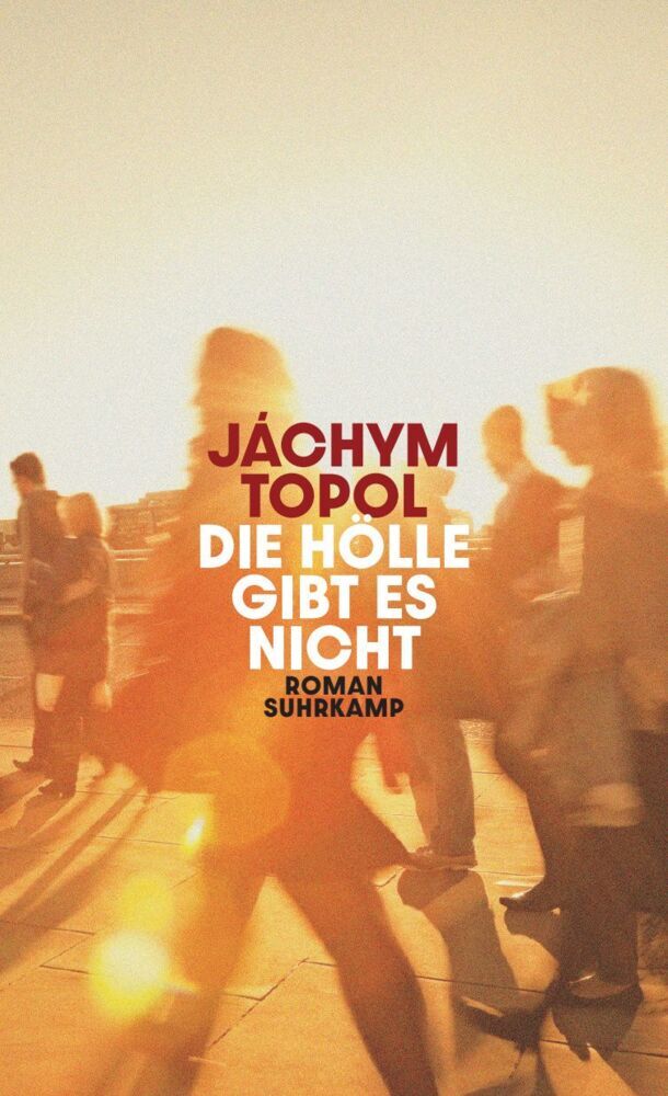 Die Hölle gibt es nicht (Jáchym Topol)