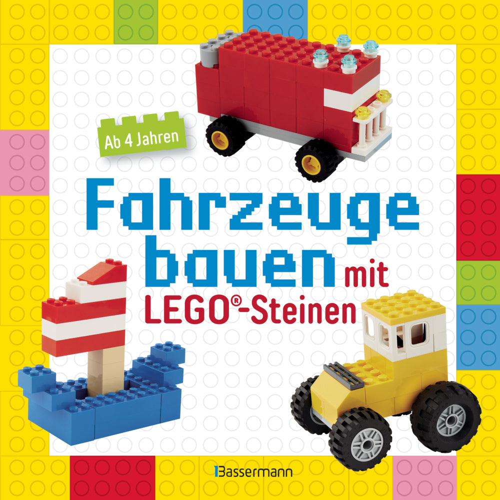Fahrzeuge bauen mit LEGO®-Steinen. Für Kinder ab 4 Jahren