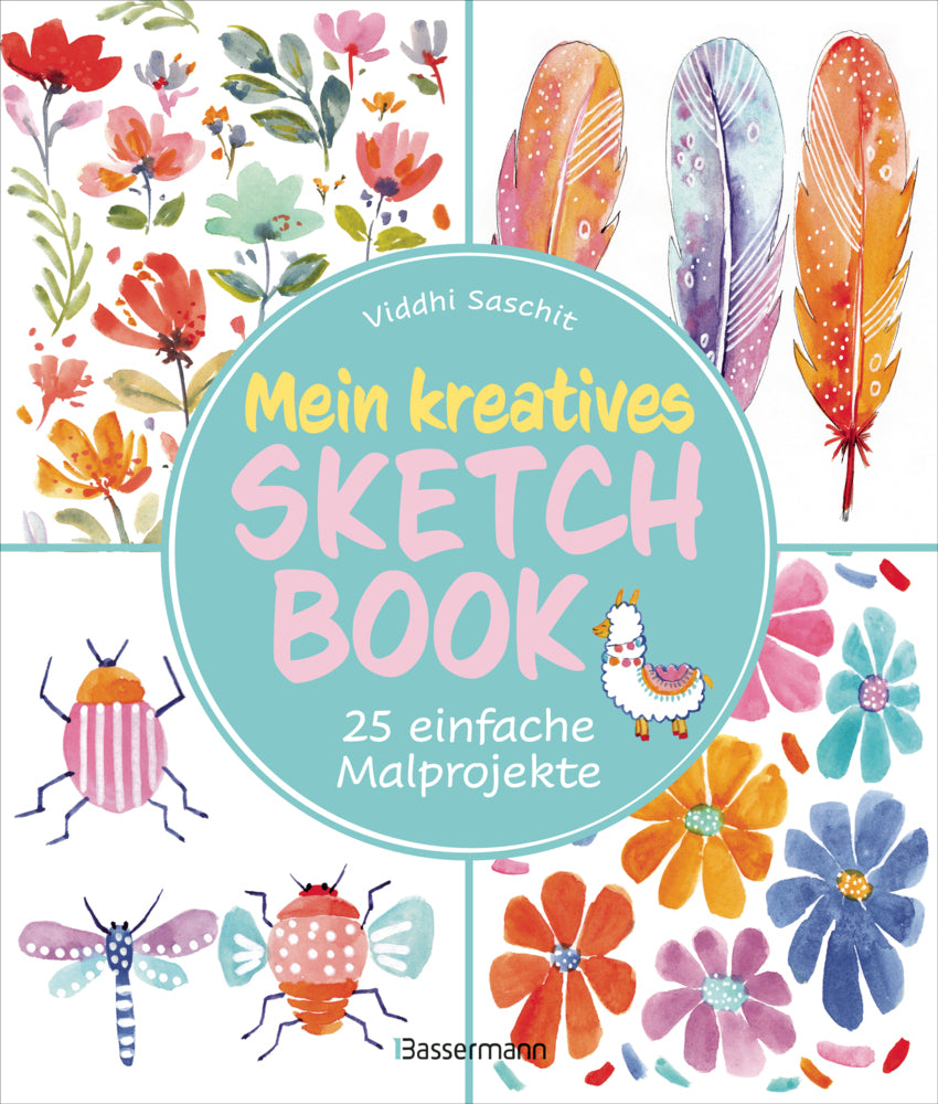 Mein kreatives Sketchbook -  25 einfache Malprojekte (Viddhi Saschit)