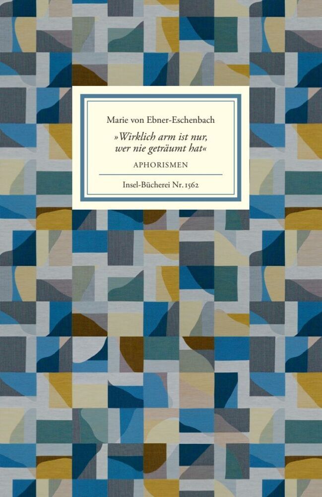 »Wirklich arm ist nur, wer nie geträumt hat« (Marie Von Ebner-Eschenbach)