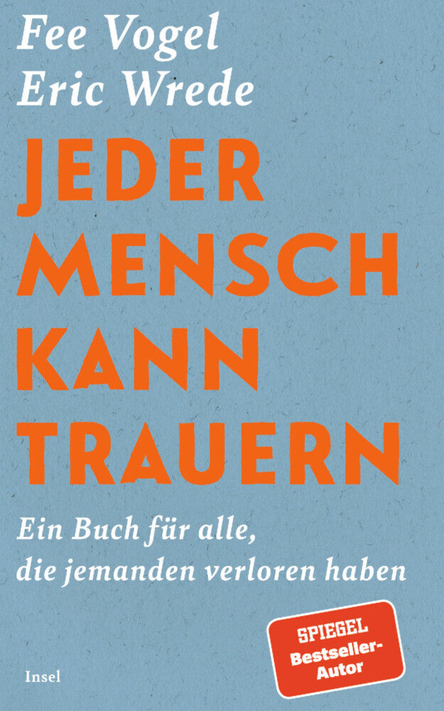 Jeder Mensch kann trauern (Eric Wrede)