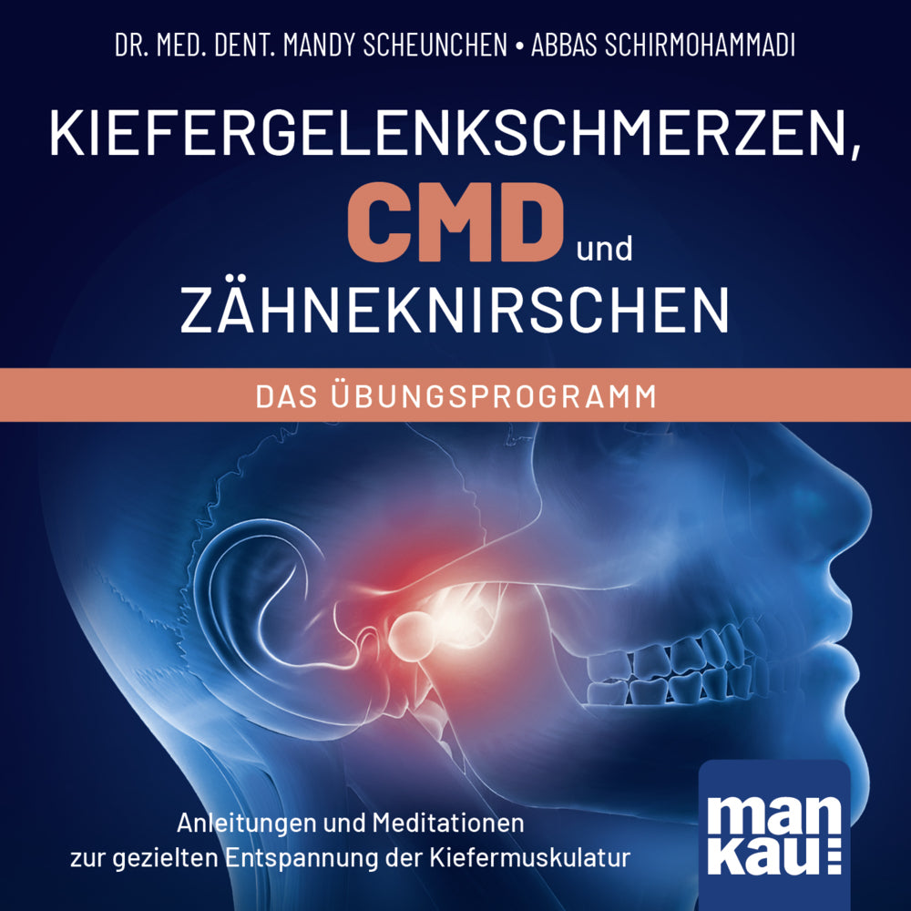 Kiefergelenkschmerzen, CMD und Zähneknirschen. Das Übungsprogramm, m. 1 Buch (Mandy Scheunchen)