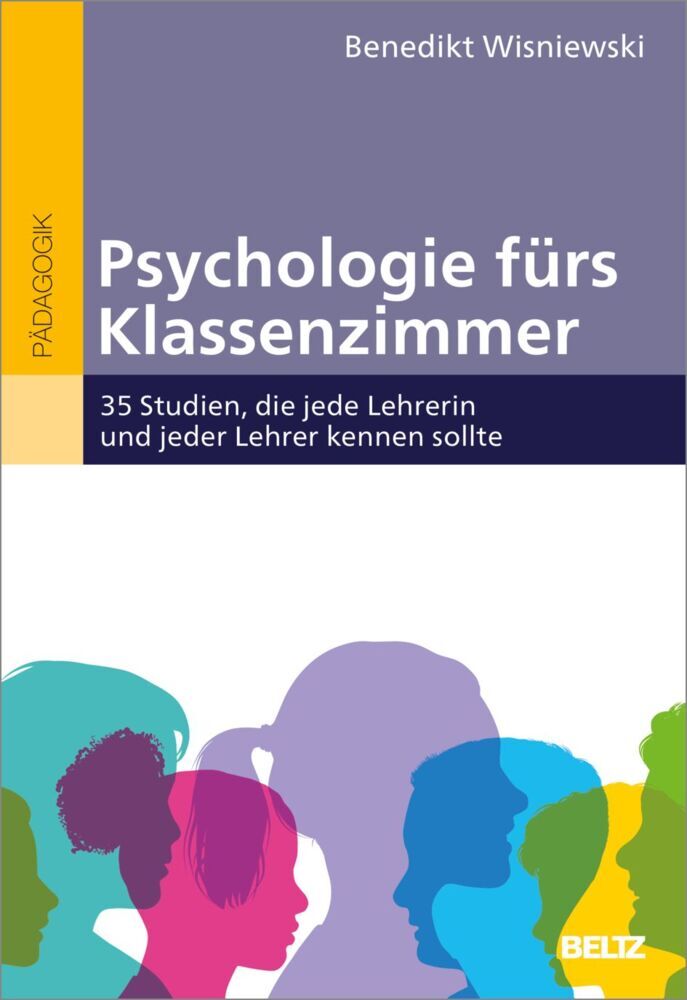 Psychologie fürs Klassenzimmer (Benedikt Wisniewski)