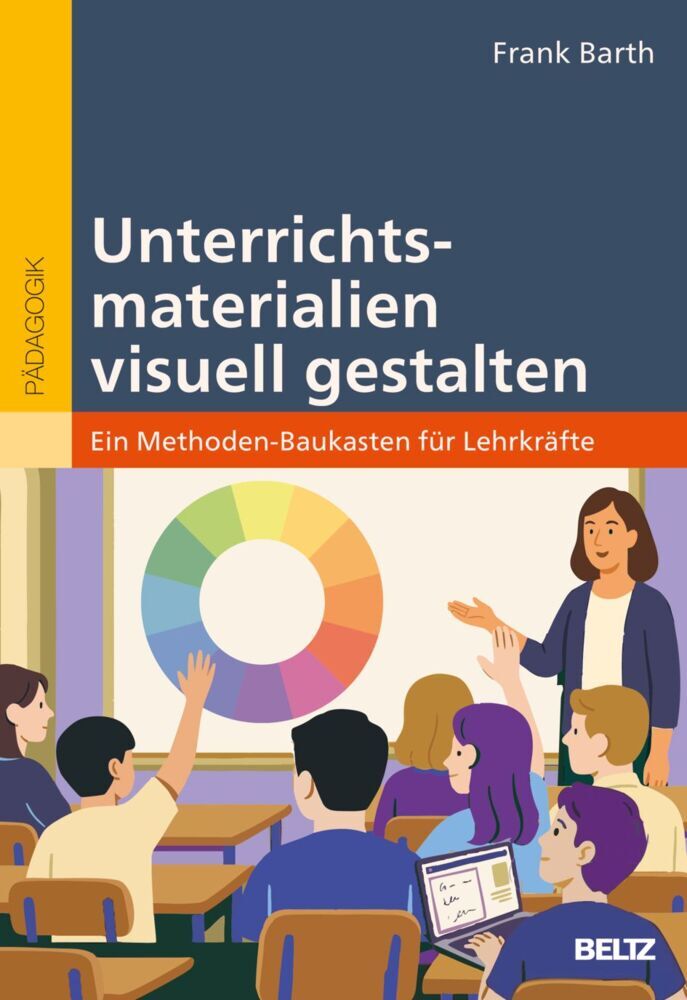 Unterrichtsmaterialien visuell gestalten (Frank Barth)