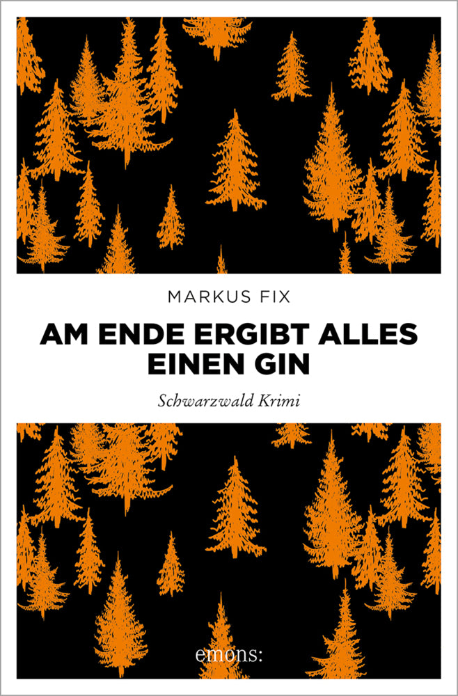 Am Ende ergibt alles einen Gin (Markus Fix)