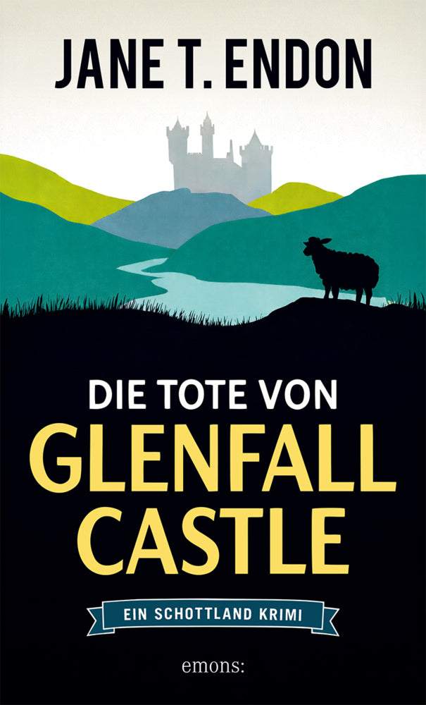 Die Tote von Glenfall Castle (Jane T. Endon)