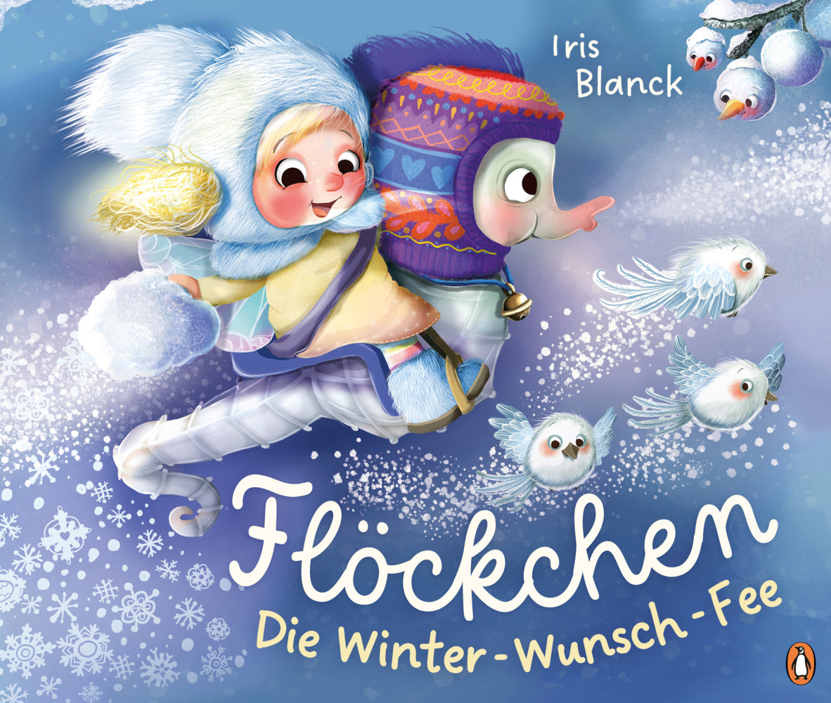 Flöckchen, die Winter-Wunsch-Fee (Iris Blanck)