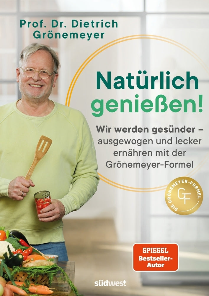 Natürlich genießen! (Dietrich Grönemeyer)