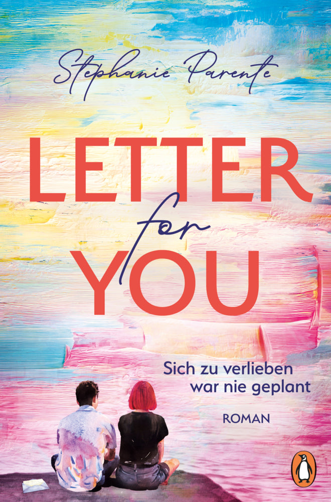 Letter for you. Sich zu verlieben war nie geplant (Stephanie Parente)