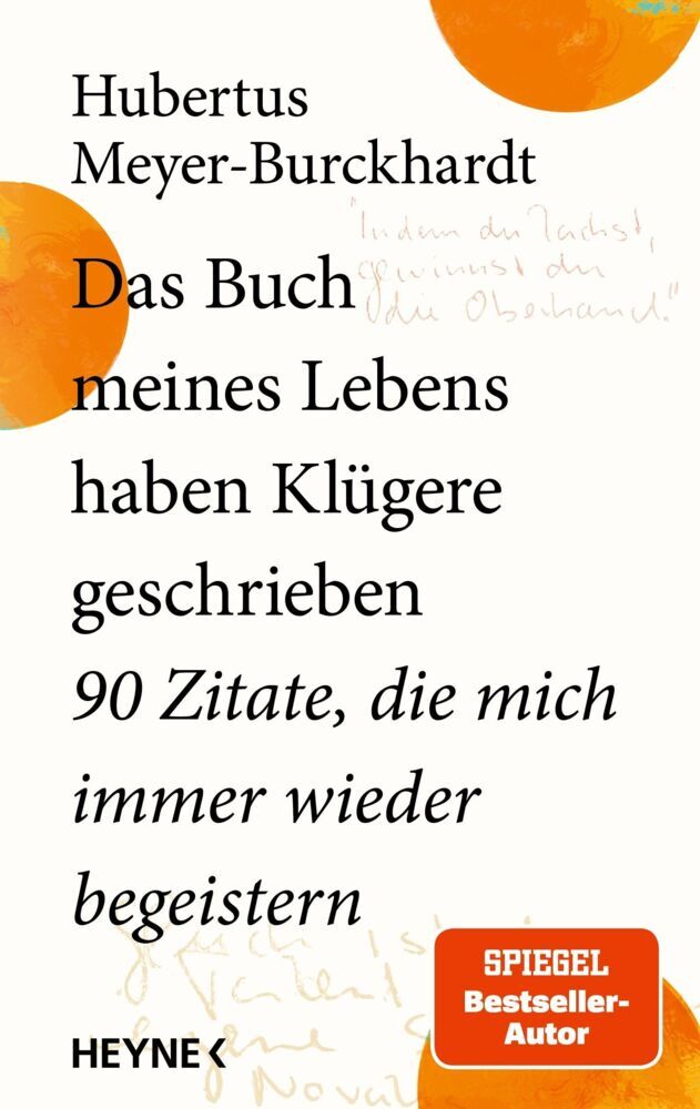 Das Buch meines Lebens haben Klügere geschrieben (Hubertus Meyer-Burckhardt)