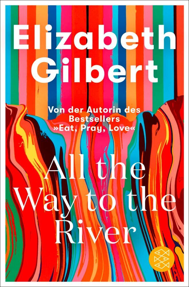 All the Way to the River (Elizabeth Gilbert)