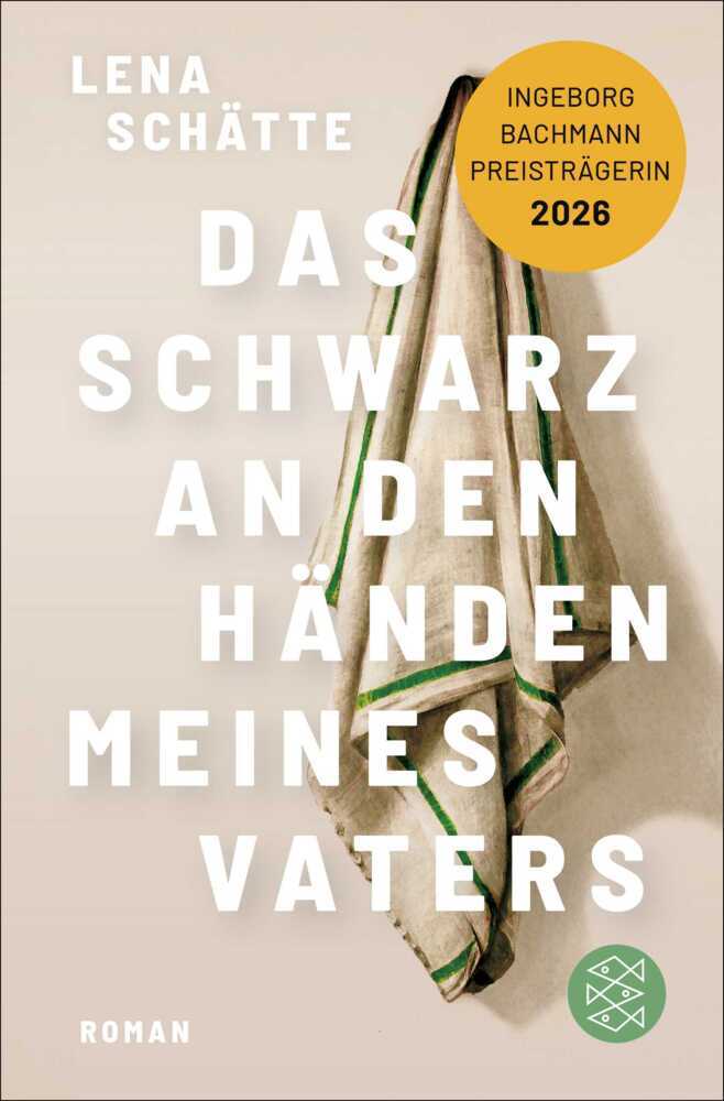 Das Schwarz an den Händen meines Vaters (Lena Schätte)
