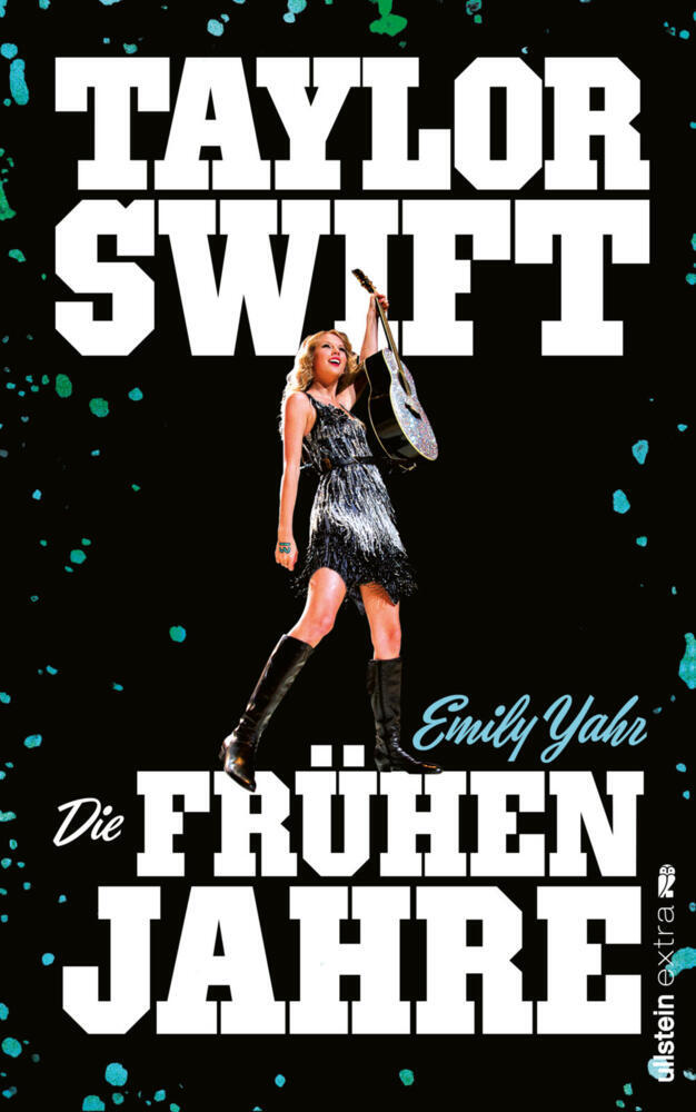 Taylor Swift: Die frühen Jahre (Emily Yahr)
