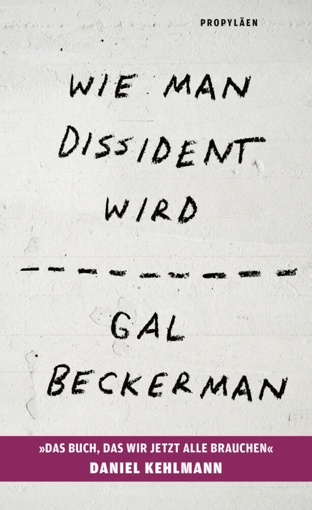 Wie man Dissident wird (Gal Beckerman)