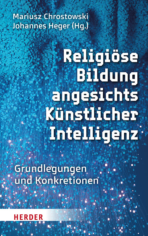 Religiöse Bildung angesichts Künstlicher Intelligenz (Mariusz Chrostowski)