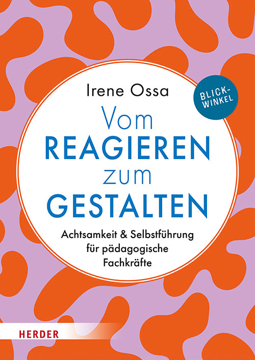 Vom Reagieren zum Gestalten (Irene Ossa)