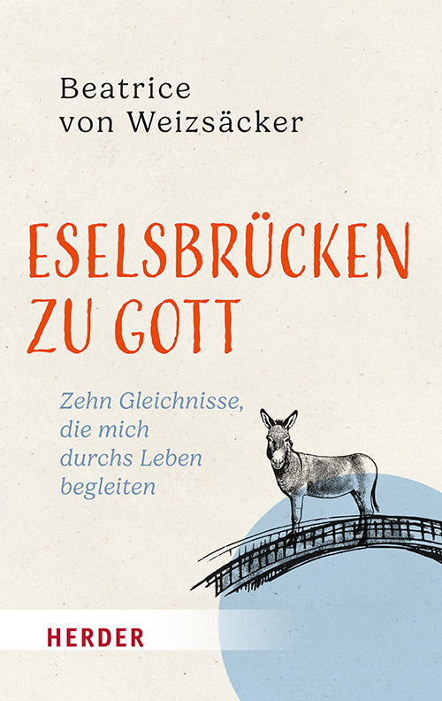 Eselsbrücken zu Gott (Beatrice Von Weizsäcker)