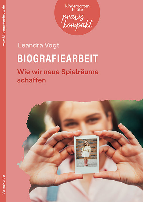 Biografiearbeit. Wie wir neue Spielräume schaffen (Leandra Vogt)