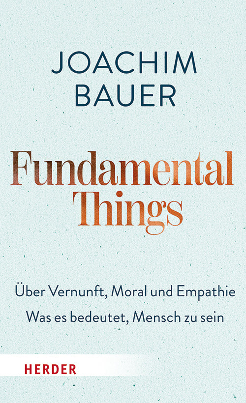 Fundamental Things (Joachim Bauer)
