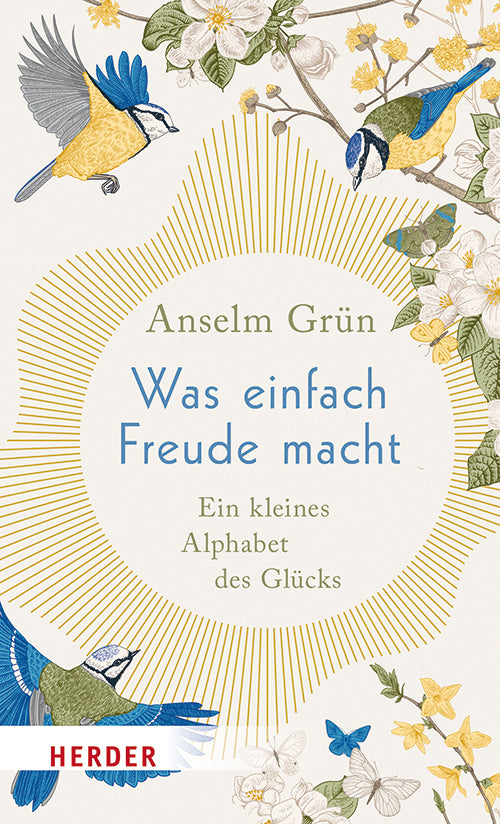 Was einfach Freude macht (Anselm Grün)