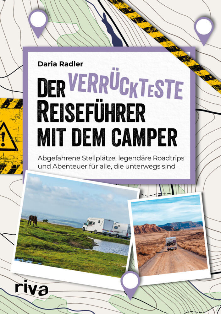 Der verrückteste Reiseführer mit dem Camper (Daria Radler)