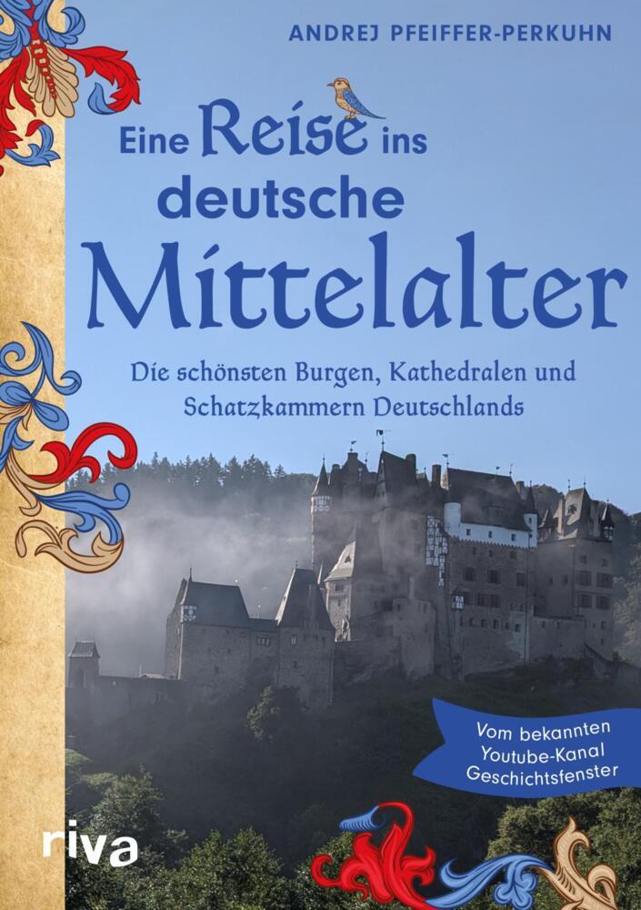 Eine Reise ins deutsche Mittelalter (Andrej Pfeiffer-Perkuhn)
