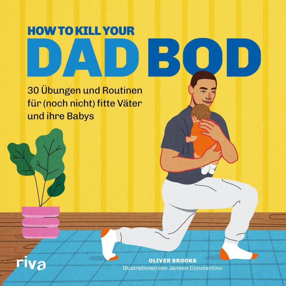 How to kill your Dad Bod (Oliver Brooks)