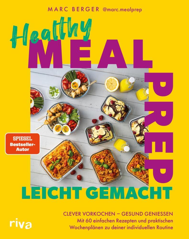 Healthy Meal Prep leicht gemacht (Marc Berger)