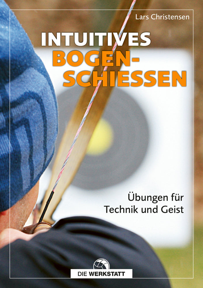 Intuitives Bogenschießen (Lars Christensen)