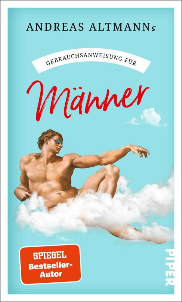 Gebrauchsanweisung für Männer (Andreas Altmann)