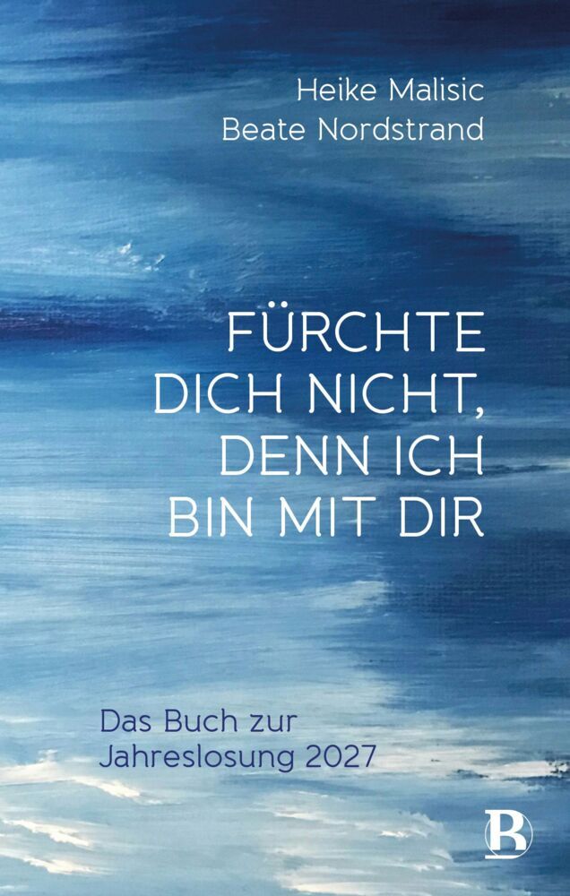 Fürchte dich nicht, denn ich bin mit dir (Beate Nordstrand)