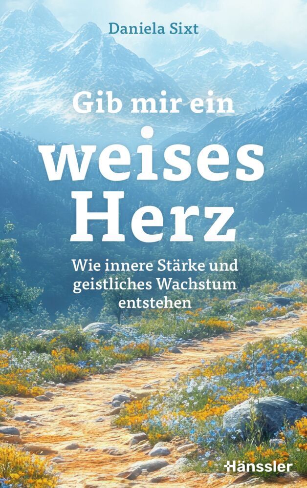Gib mir ein weises Herz (Daniela Sixt)