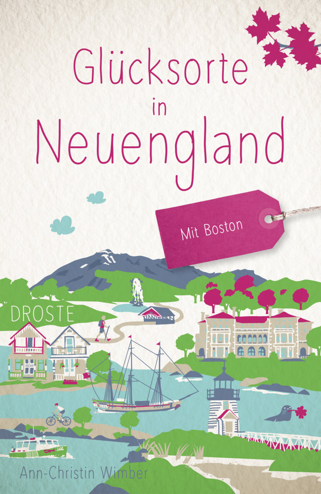 Glücksorte in Neuengland. Mit Boston (Ann-Christin Wimber)