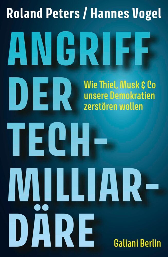Angriff der Tech-Milliardäre (Roland Peters)