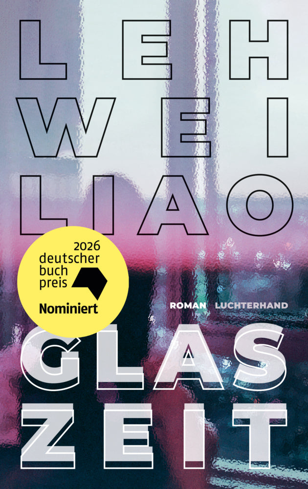Glaszeit (Leh-Wei Liao)