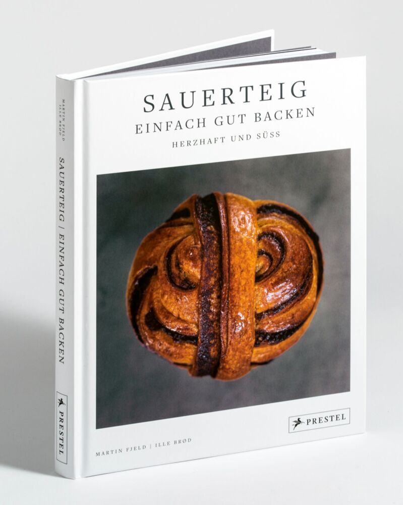 Sauerteig: Einfach gut backen (Martin Ivar Hveem Fjeld)