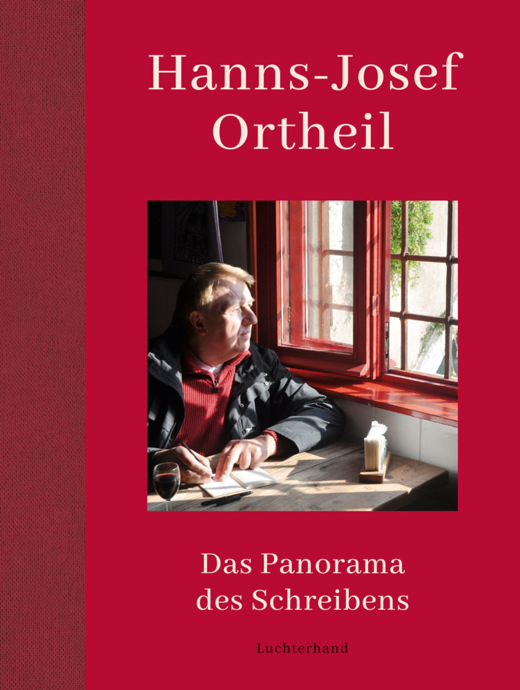 Das Panorama des Schreibens (Hanns-Josef Ortheil)