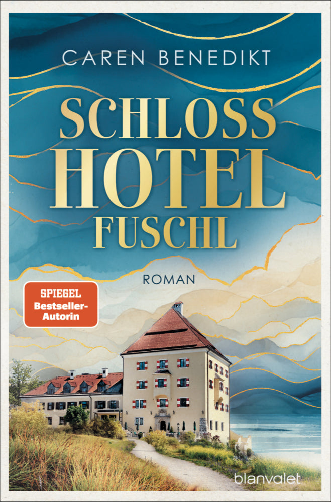 Schlosshotel Fuschl (Caren Benedikt)