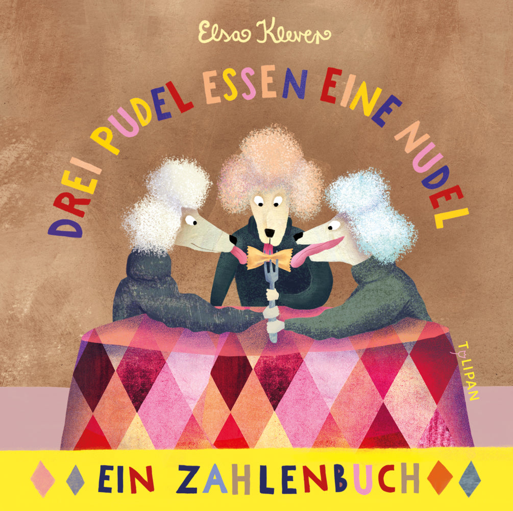 Drei Pudel essen eine Nudel (Elsa Klever)