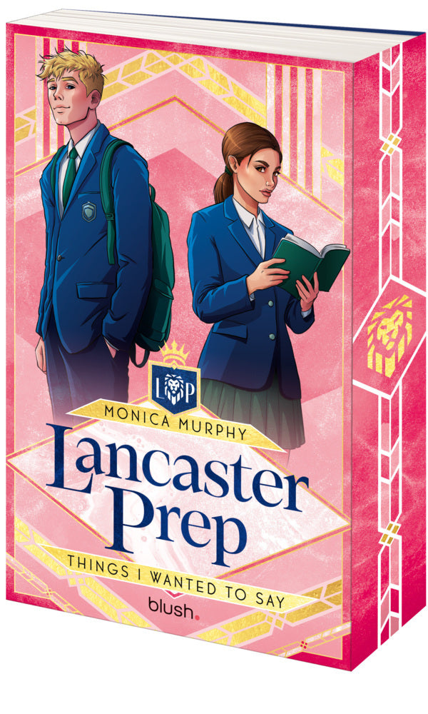 Lancaster Prep - Things I Wanted to Say (Monica Murphy)