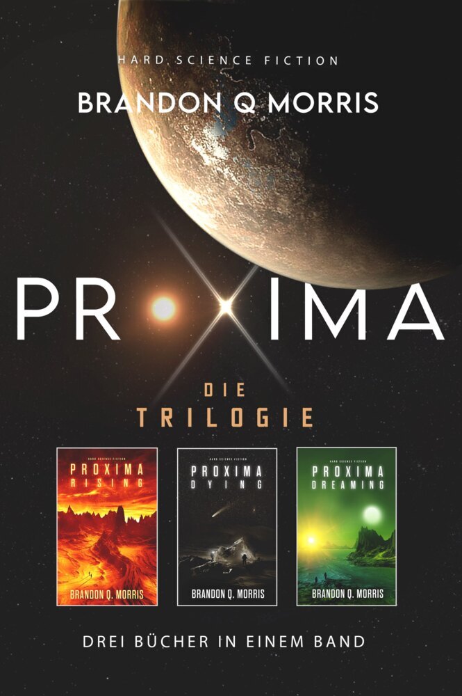 Proxima: Die Trilogie (Brandon Q. Morris)