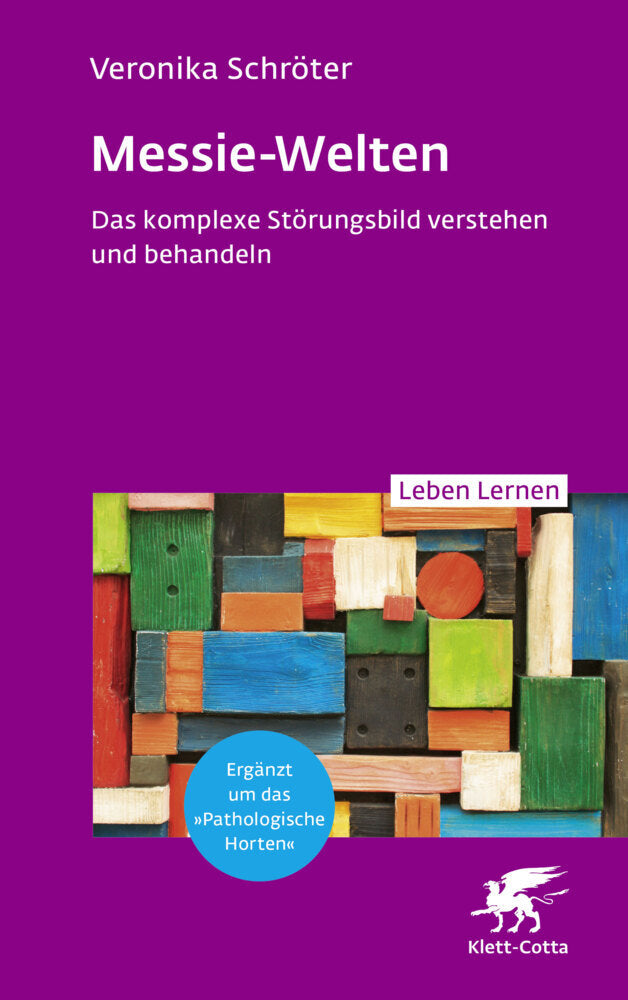 Messie-Welten (Leben Lernen, Bd. 364) (Veronika Schröter)