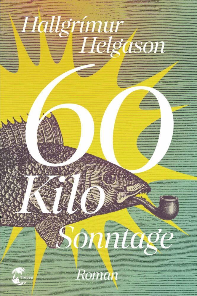 60 Kilo Sonntage (Hallgrímur Helgason)