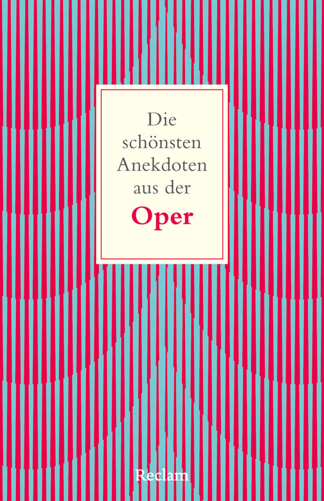 Die schönsten Anekdoten aus der Oper (Christoph Wagner-Trenkwitz)