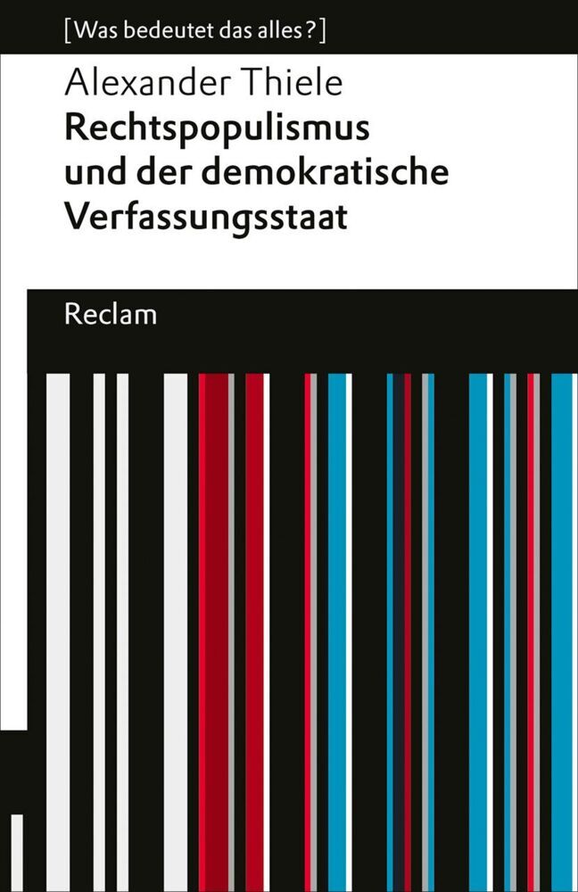 Rechtspopulismus und der demokratische Verfassungsstaat (Alexander Thiele)