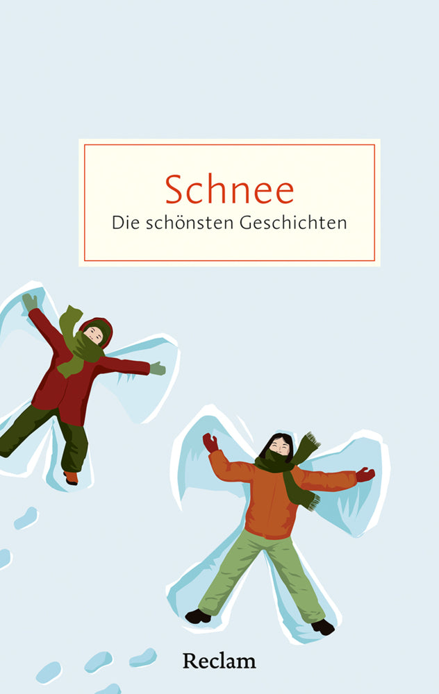 Schnee. Die schönsten Geschichten von weißen Wintertagen (Isabel Strohm)