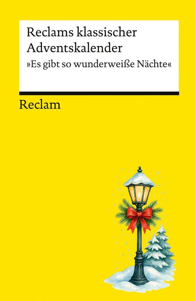Reclams klassischer Adventskalender. Es gibt so wunderweiße Nächte (Karl-Heinz Göttert)
