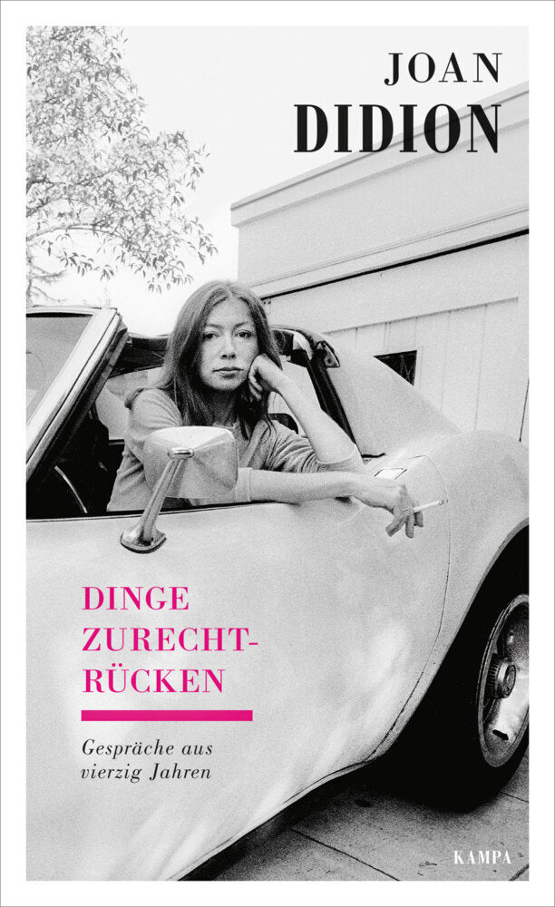 Dinge zurechtrücken (Joan Didion)